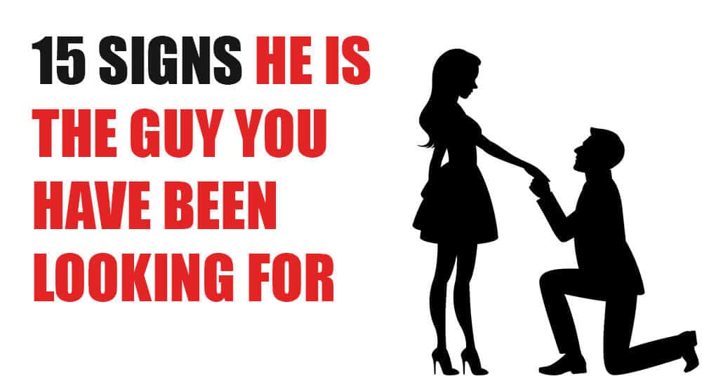 15 Signs He Is the Guy You Have Been Looking For Relationship Rules