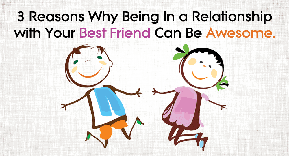 10 Things Happen When Your Best Friend Is In A Relationship With You Relationship Rules 10 Things Happen When Your Best Friend Is In A Relationship With You Relationship Rules