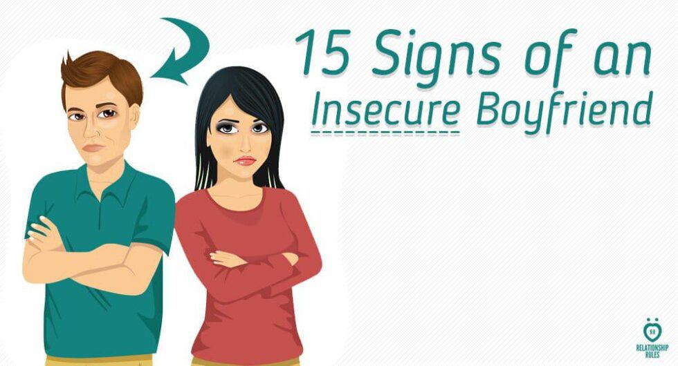15 Signs of an Insecure Boyfriend Relationship Rules