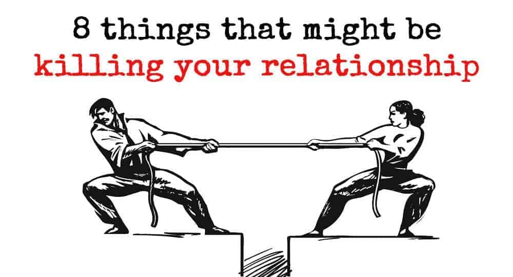 Things That Can Kill Your Relationship