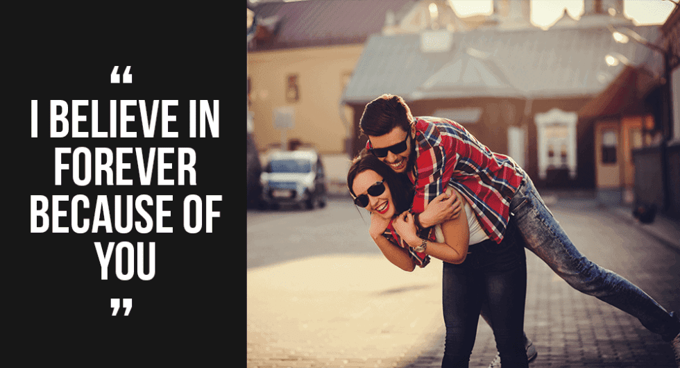 I Believe In Forever Because Of You Relationship Rules