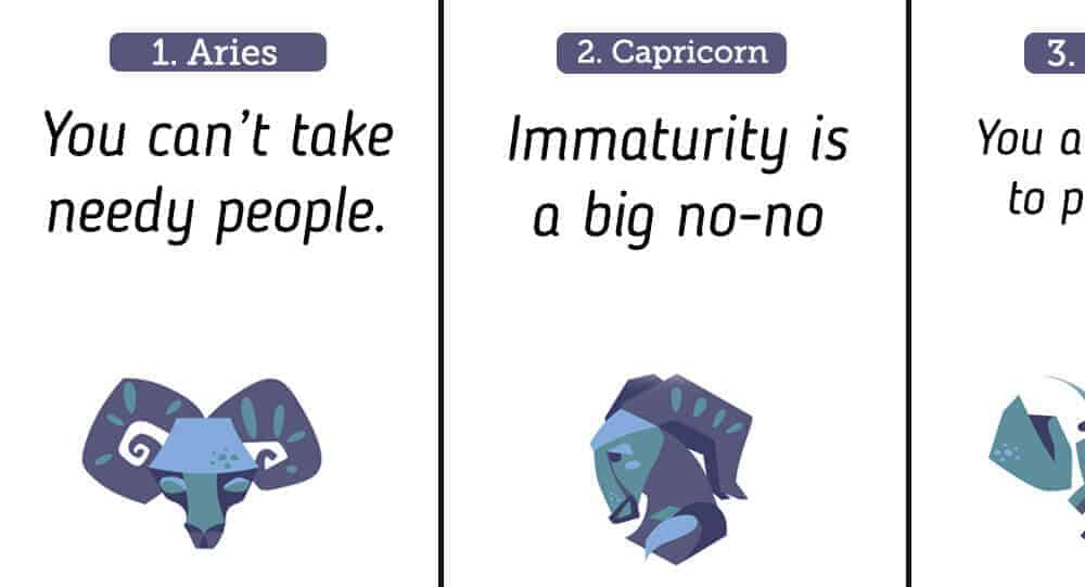 Your Relationship Deal Breaker Based On Your Zodiac Sign