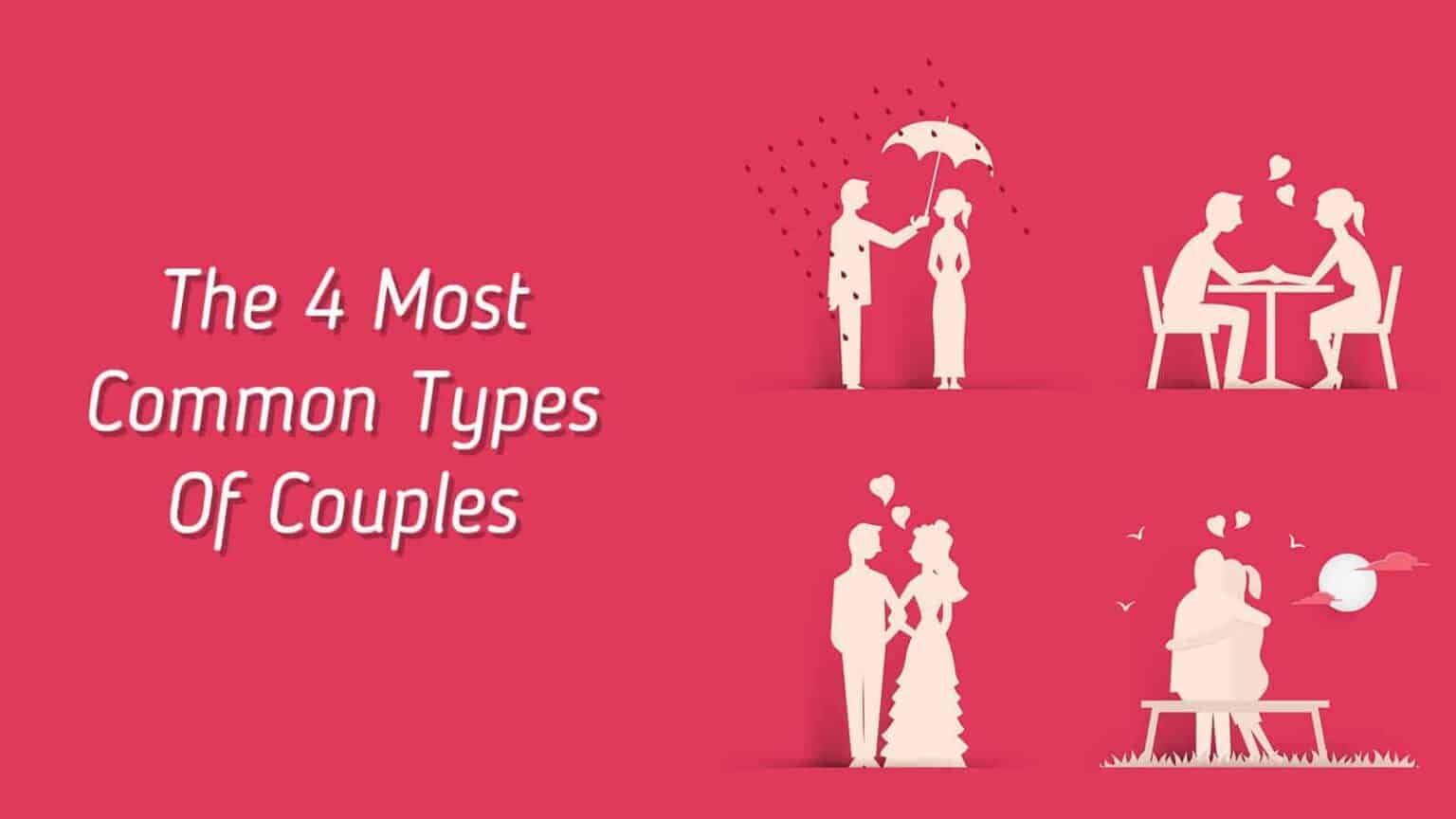 The 4 Most Common Types Of Couples • Relationship Rules
