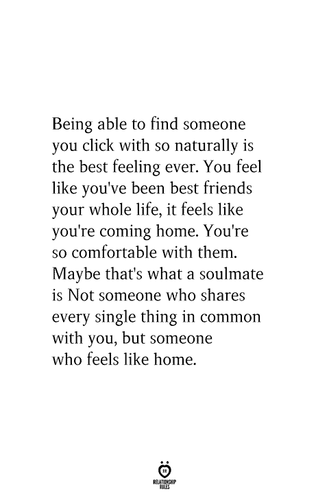 Being Able To Find Someone You Click With So Naturally Is The Best