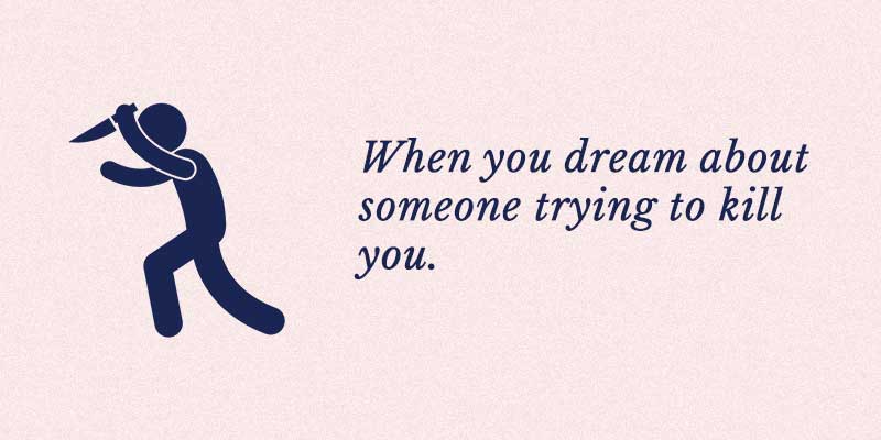 when you dream about someone trying to kill you
