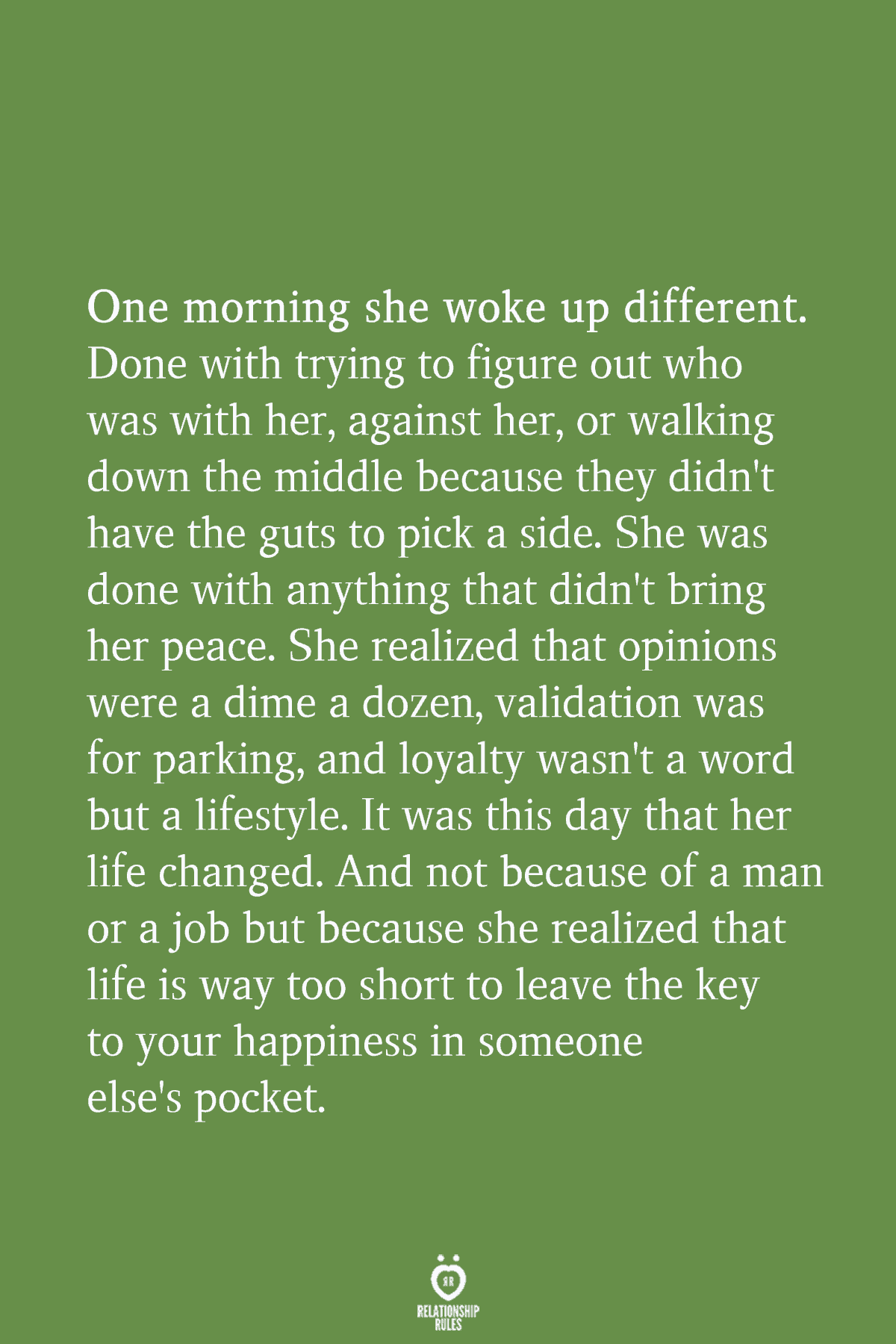 One Morning She Woke Up Different. Done With Trying To Figure Out Who