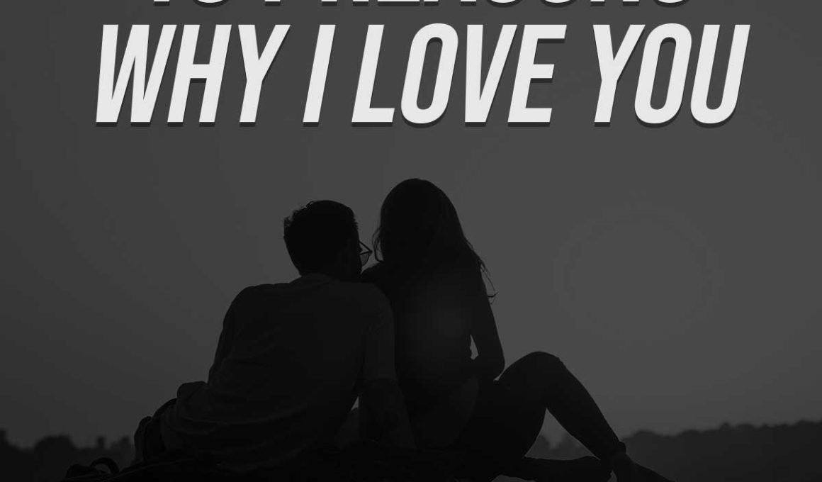 reasons why I love you