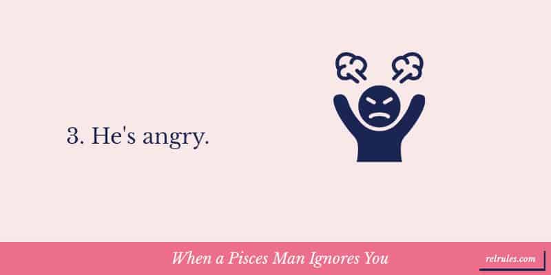 When a Pisces Man Ignores You
