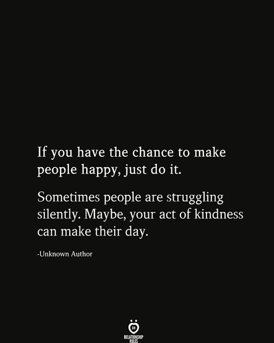 If You Have The Chance To Make People Happy Just Do It Relationship Rules