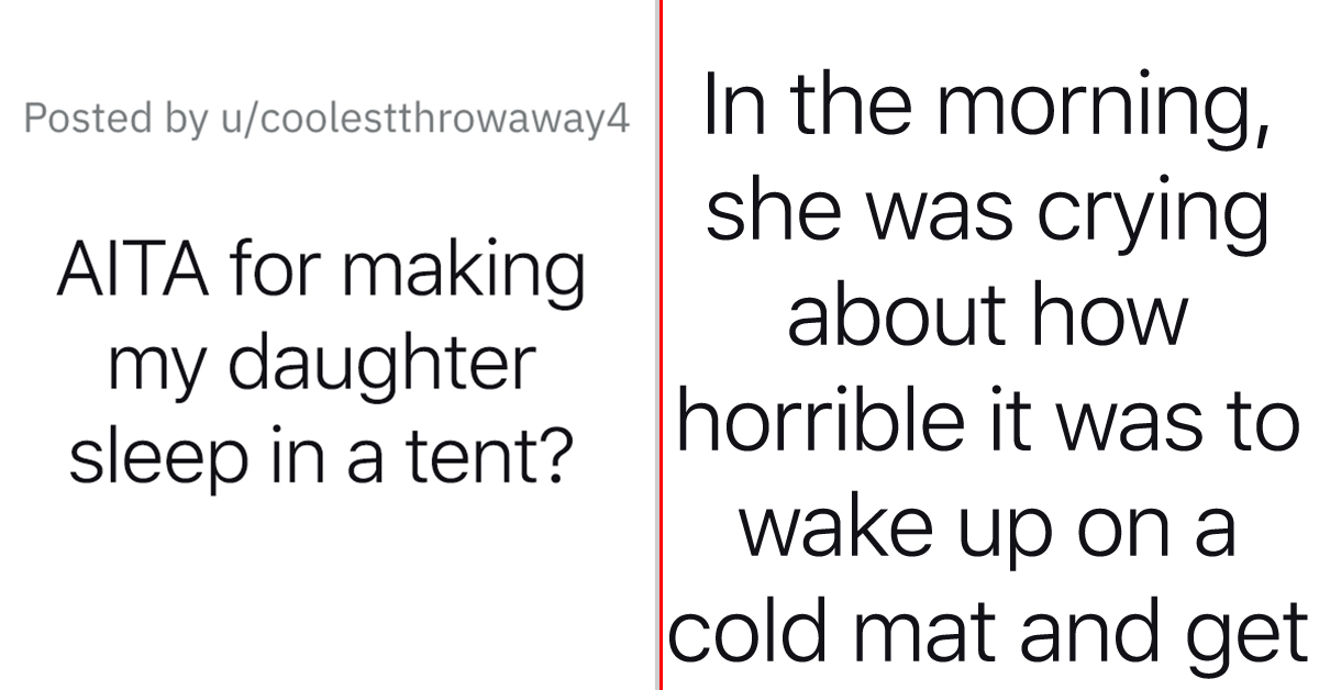 Mother Asks If It’s Wrong for Making Her Rude Daughter Sleep in a Tent