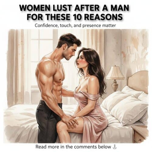 10 Reasons Women Are Drawn to a Man